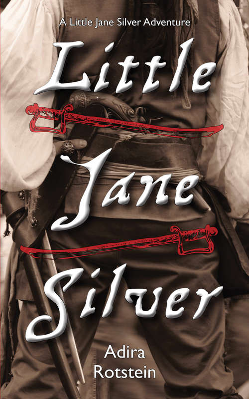 Book cover of Little Jane Silver: A Little Jane Silver Adventure