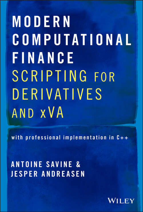 Book cover of Modern Computational Finance: Scripting for Derivatives and xVA