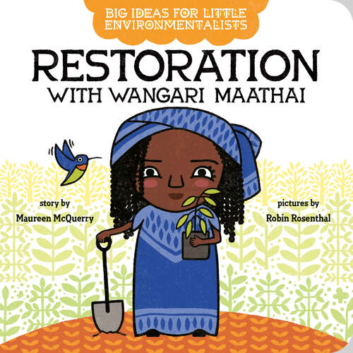 Book cover of Big Ideas for Little Environmentalists: Restoration with Wangari Maathai (Big Ideas for Little Environmentalists)