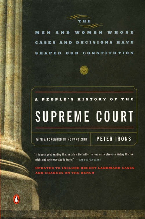 Book cover of A People's History of the Supreme Court: The Men and Women Whose Cases and Decisions Have Shaped OurConstitution: Revised  Edition