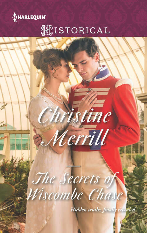 Book cover of The Secrets of Wiscombe Chase: The Secrets Of Wiscombe Chase An Earl In Want Of A Wife Lord Crayle's Secret World