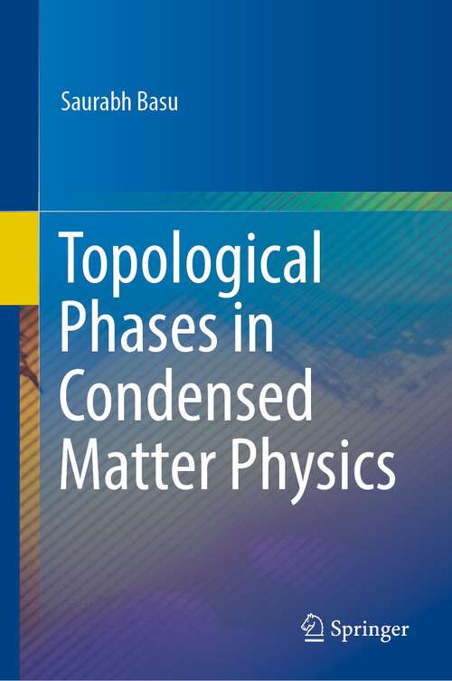 Book cover of Topological Phases in Condensed Matter Physics (1st ed. 2023)