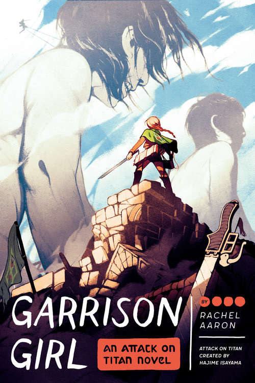 Book cover of Garrison Girl: An Attack on Titan Novel