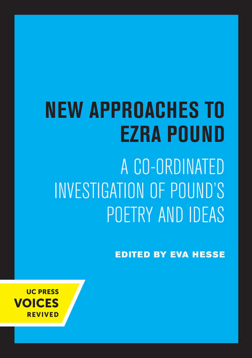 Book cover of New Approaches to Ezra Pound: A Co-ordinated Investigation of Pound's Poetry and Ideas