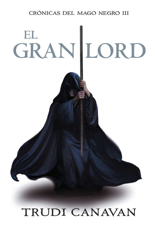 Book cover of El gran lord (Crónicas del mago negro #3)