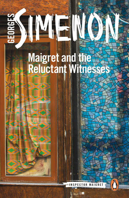Book cover of Maigret and the Reluctant Witnesses (Inspector Maigret #53)