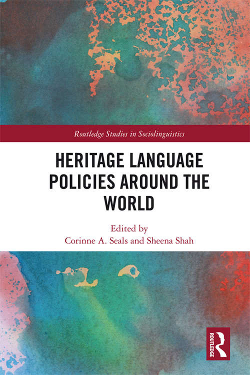 Heritage Language Policies around the World (Routledge Studies in Sociolinguistics)
