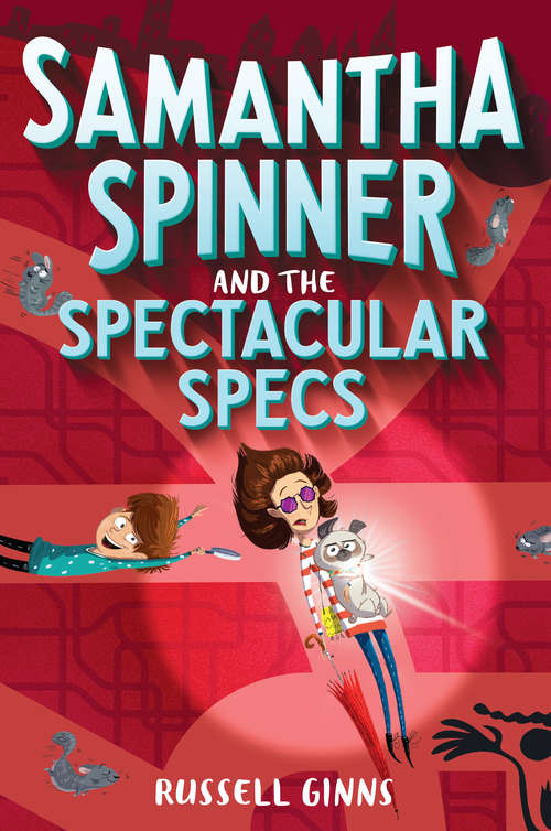 Book cover of Samantha Spinner and the Spectacular Specs (Samantha Spinner #2)