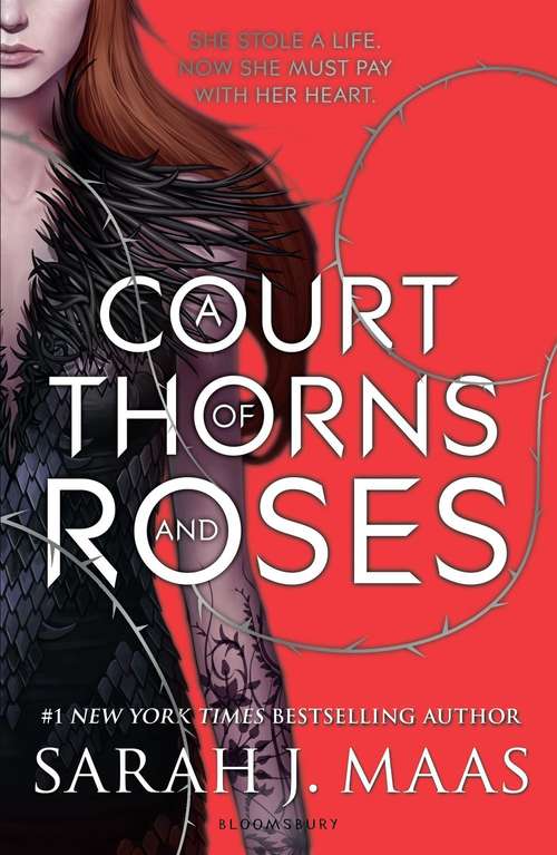 A Court of Thorns and Roses (A Court of Thorns and Roses #1)