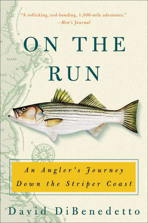 Book cover of On the Run: An Angler's Journey Down the Striper Coast