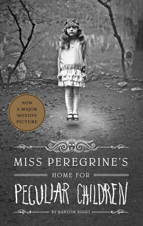Miss Peregrine's Home for Peculiar Children (Miss Peregrine's Peculiar Children #1)