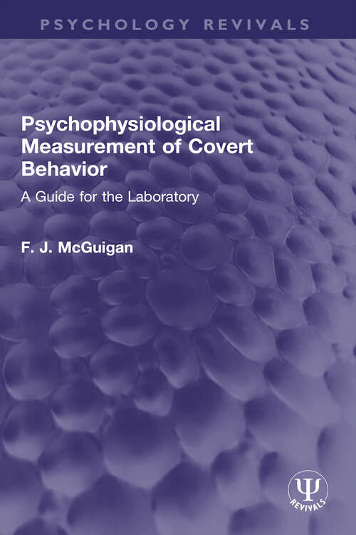 Book cover of Psychophysiological Measurement of Covert Behavior: A Guide for the Laboratory (Psychology Revivals)