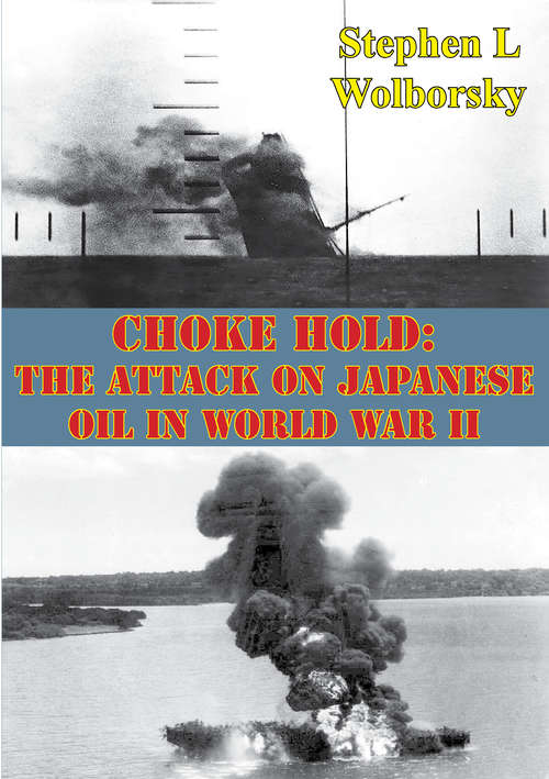 Book cover of Choke Hold: The Attack On Japanese Oil In World War Ii