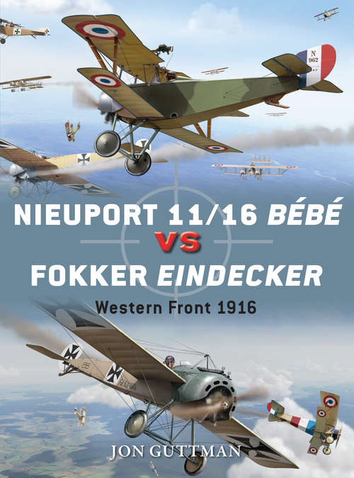 Book cover of Nieuport 11/16 Bébé vs Fokker Eindecker