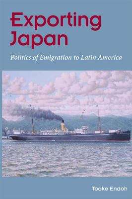 Book cover of Exporting Japan: Politics of Emigration to Latin America