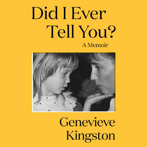 Book cover of Did I Ever Tell You?: The most moving memoir of 2024