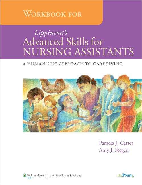 Book cover of Workbook for Lippincott's Advanced Skills for Nursing Assistants: A Humanistic Approach to Caregiving
