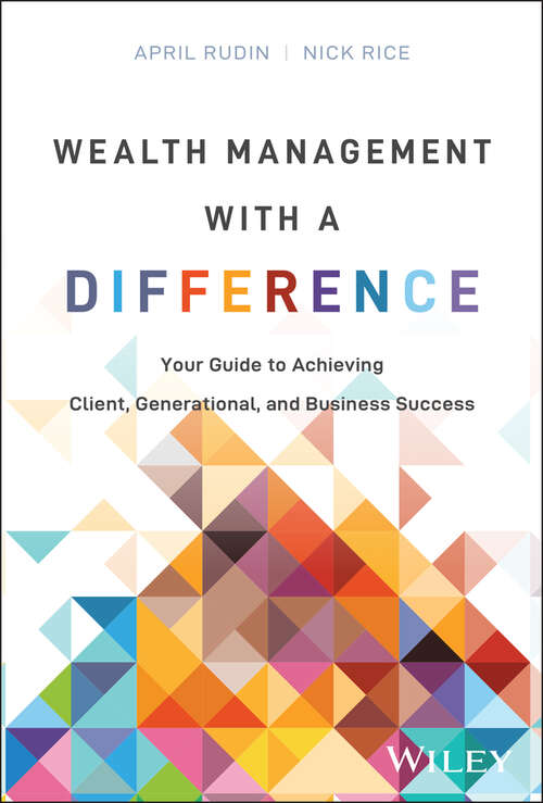 Book cover of Wealth Management With a Difference: Your Guide to Achieving Client, Generational, and Business Success