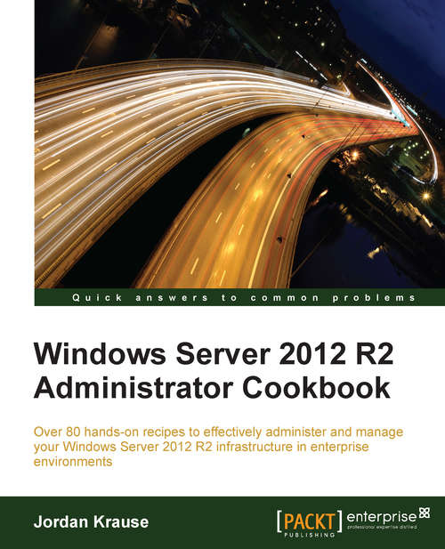 Book cover of Windows Server 2012 R2 Administrator Cookbook