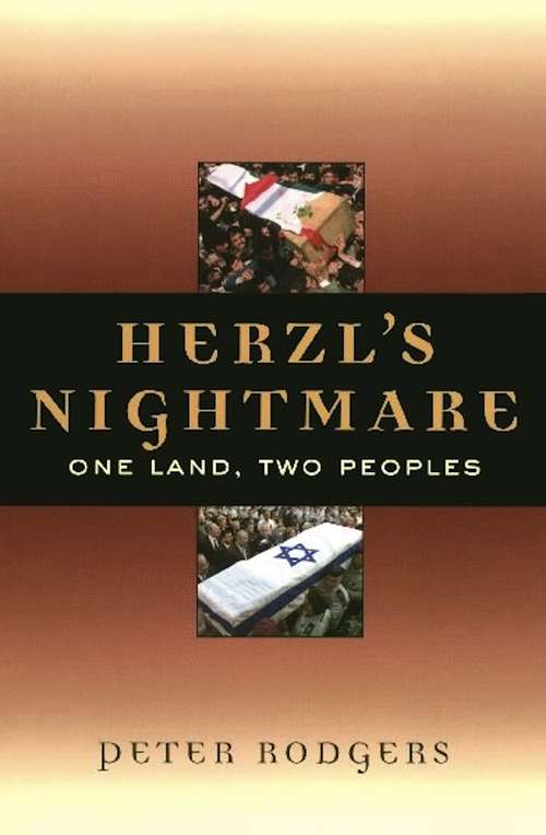Book cover of Herzl's Nightmare: One Land, Two Peoples