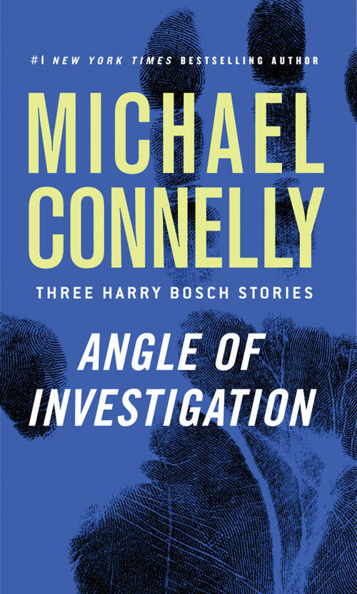 Book cover of Angle of Investigation (3 Harry Bosch Stories)