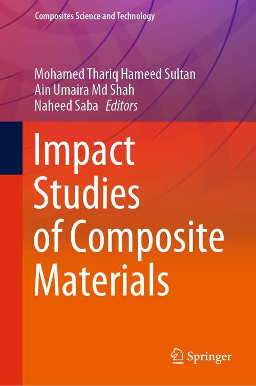 Impact Studies of Composite Materials (Composites Science and Technology)