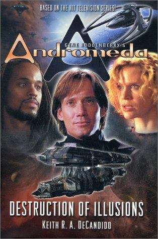 Gene Roddenberry's Andromeda: Destruction of Illusions