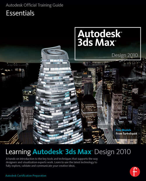 Book cover of Learning Autodesk 3ds Max Design 2010 Essentials: The Official Autodesk 3ds Max Reference