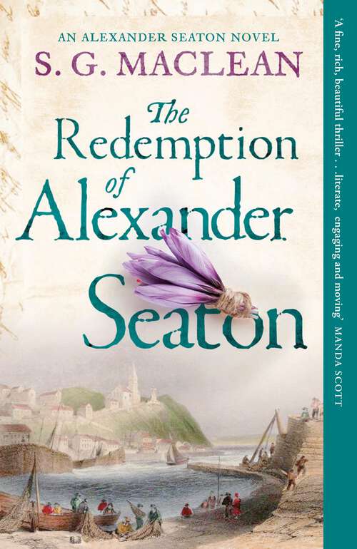 Book cover of The Redemption of Alexander Seaton: Alexander Seaton 1: Top notch historical thriller by the author of the acclaimed Seeker series (Alexander Seaton #1)