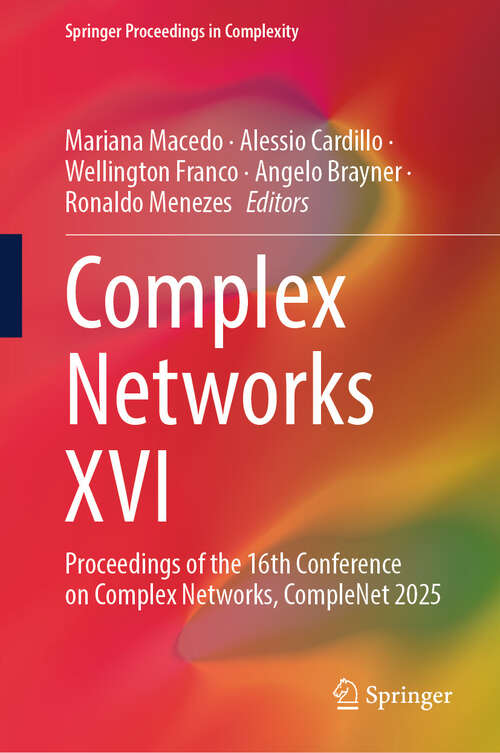 Book cover of Complex Networks XVI: Proceedings of the 16th Conference on Complex Networks, CompleNet 2025 (Springer Proceedings in Complexity)