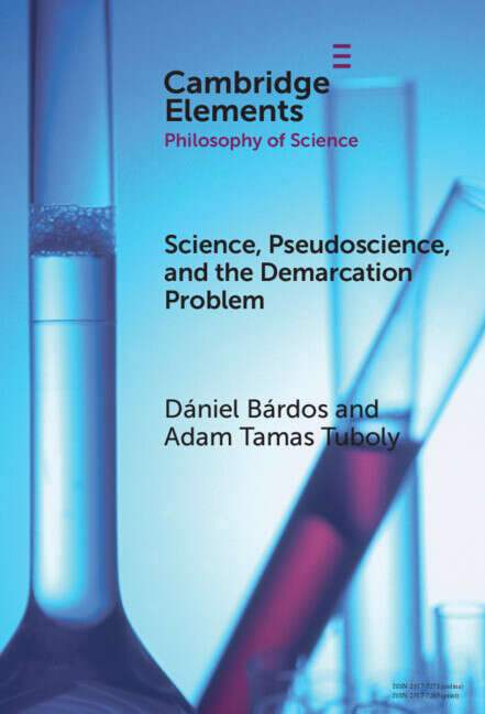 Book cover of Science, Pseudoscience, and the Demarcation Problem (Elements in the Philosophy of Science)