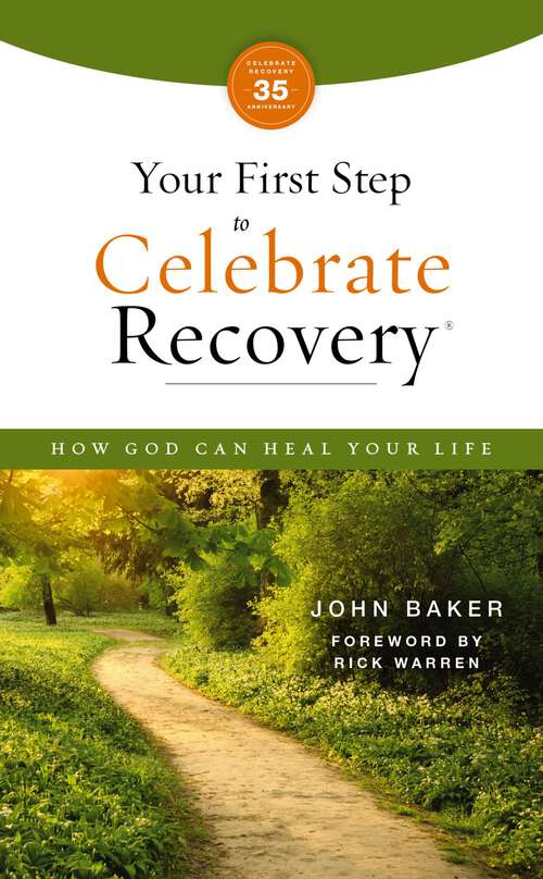 Book cover of Your First Step to Celebrate Recovery, Updated: How God Can Heal Your Life (Celebrate Recovery)