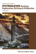 Nontechnical Guide to Petroleum Geology, Exploration, Drilling & Production
