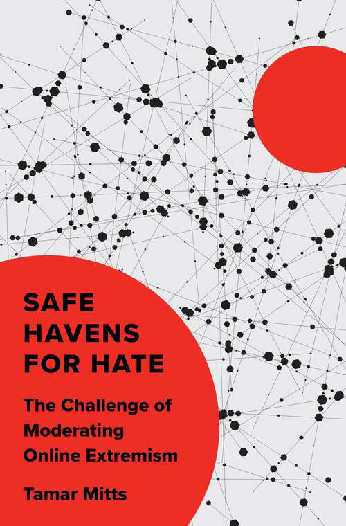 Book cover of Safe Havens for Hate: The Challenge of Moderating Online Extremism