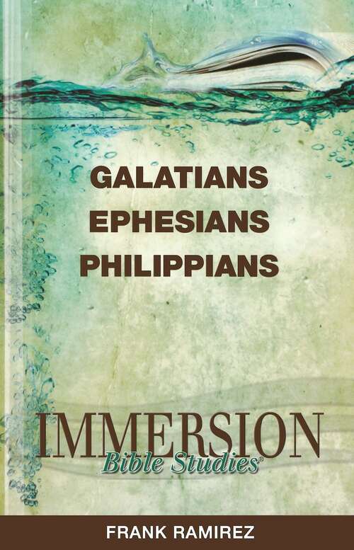 Book cover of Immersion Bible Studies | Galatians, Ephesians, Philippians
