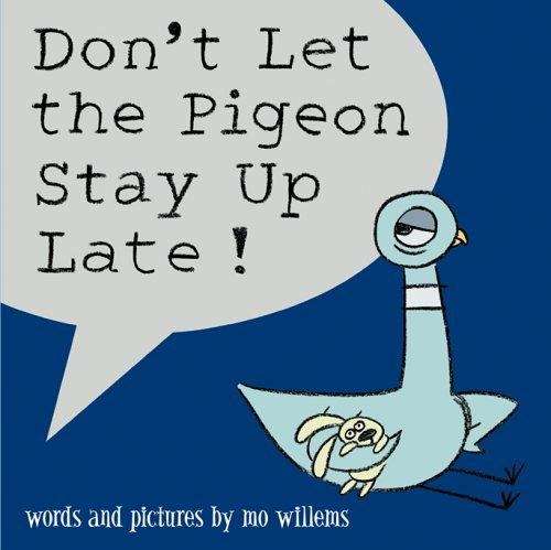 Book cover of Don't Let the Pigeon Stay Up Late!