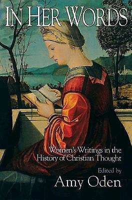 In Her Words: Women's Writings in the History of Christian Thought
