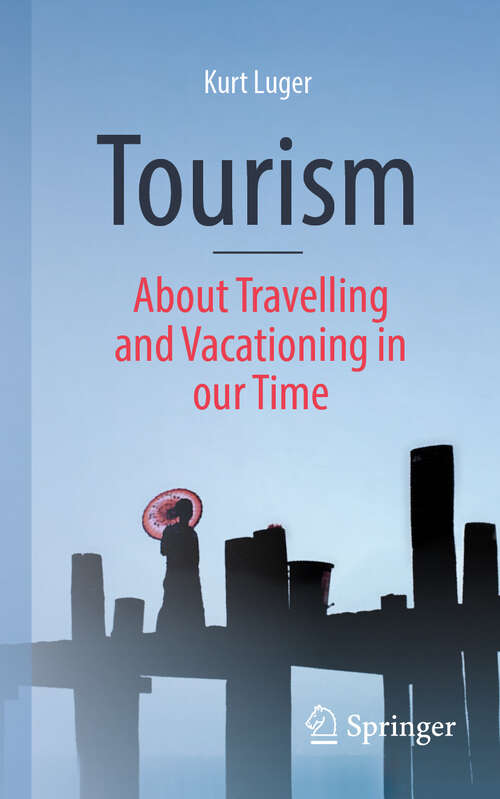 Book cover of Tourism - About Traveling and Vacationing in our Time