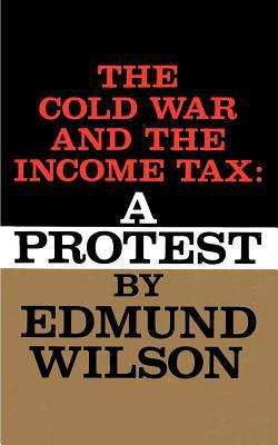 Book cover of The Cold War and the Income Tax: A Protest