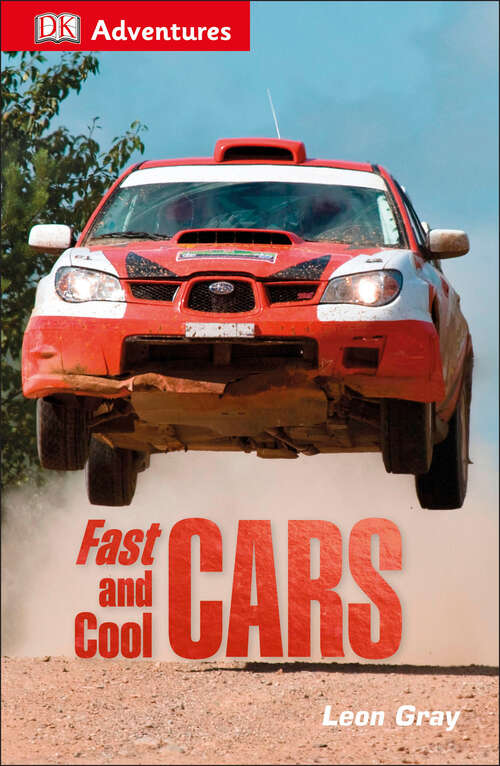 Book cover of DK Adventures: Fast and Cool Cars (DK Adventures)