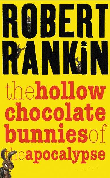 Book cover of The Hollow Chocolate Bunnies of the Apocalypse