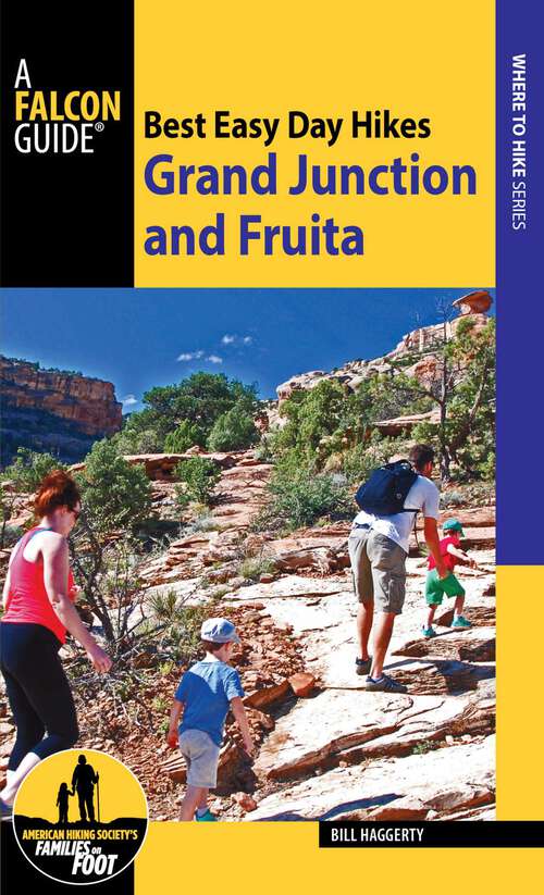 Book cover of Best Easy Day Hikes: Grand Junction and Fruita (Best Easy Day Hikes Series)