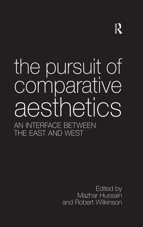 Book cover of The Pursuit of Comparative Aesthetics: An Interface Between the East and West