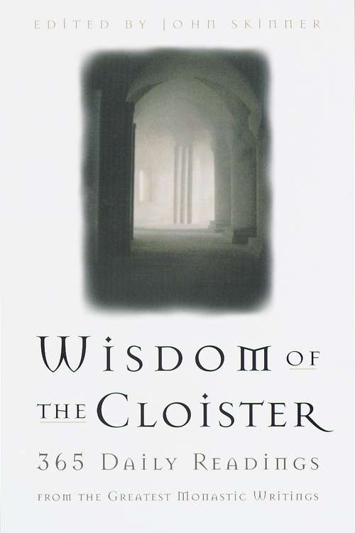 Book cover of The Wisdom of the Cloister: 365 Daily Readings from the Greatest Monastic Writings