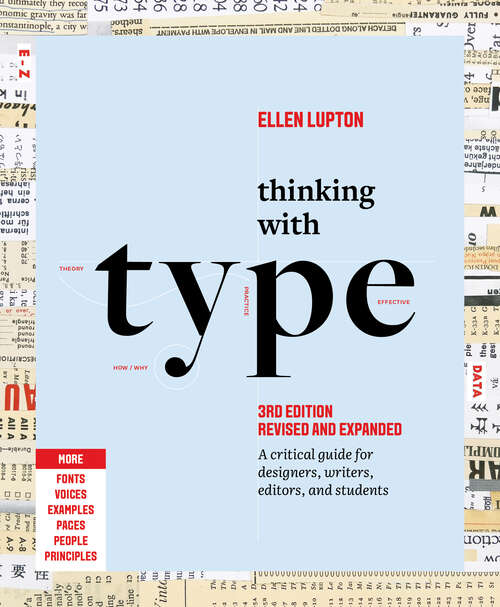 Book cover of Thinking with Type: A Critical Guide for Designers, Writers, Editors, and Students (3rd Edition, Revised and Expanded)