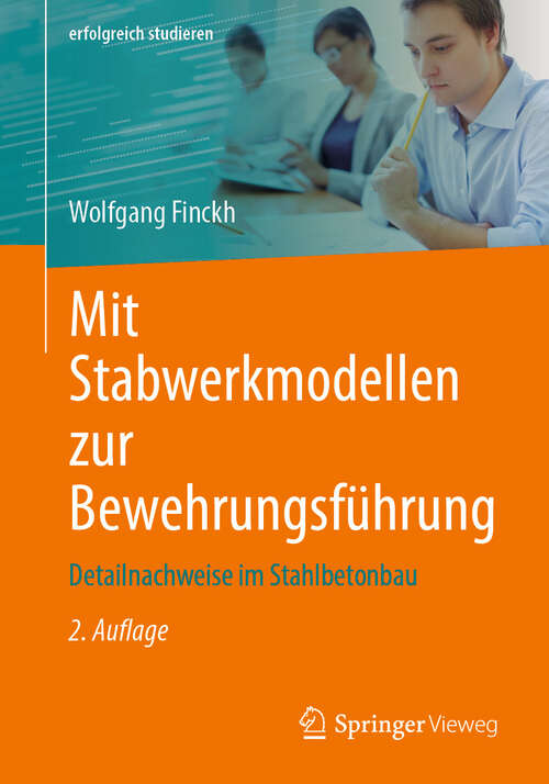 Book cover of Mit Stabwerkmodellen zur Bewehrungsführung: Detailnachweise im Stahlbetonbau (2. Auflage 2025) (erfolgreich studieren)