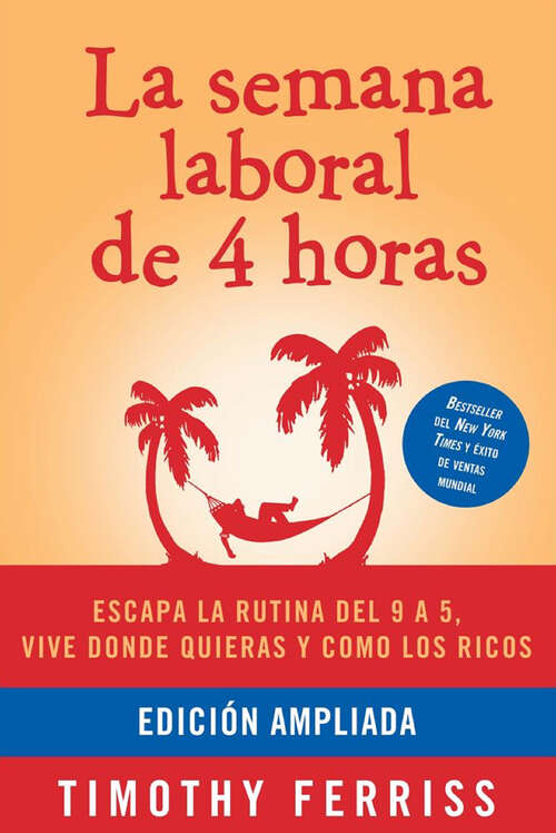 Book cover of La semana laboral de 4 horas / The 4-Hour Workeek