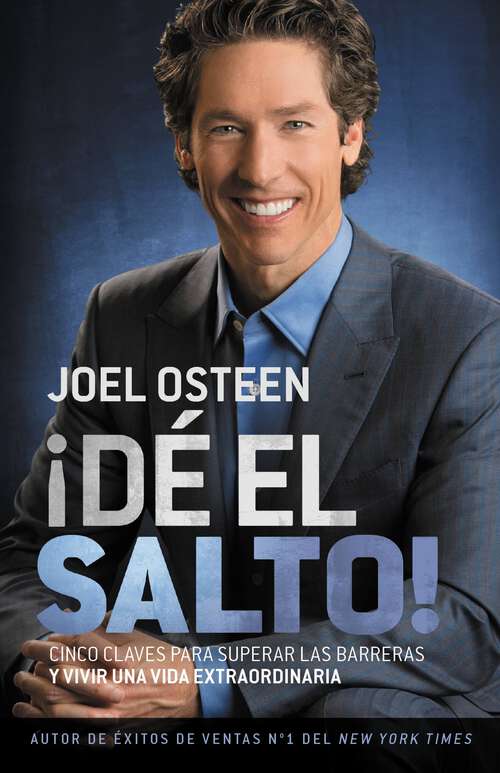 Book cover of ¡DÉ EL SALTO!: Cinco Claves para Superar las Barreras y Vivir una Vida Extraordinaria