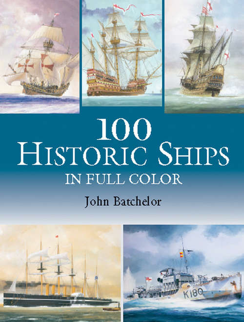 Book cover of 100 Historic Ships in Full Color