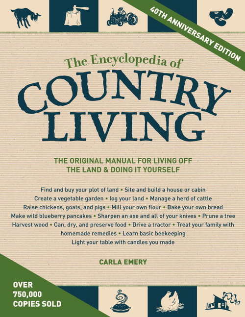 Book cover of The Encyclopedia of Country Living, 40th Anniversary Edition